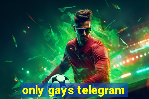 only gays telegram